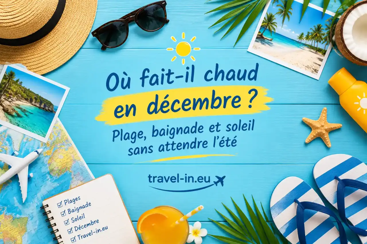 Où fait-il chaud en décembre ? Plage, baignade et soleil sans attendre l’été